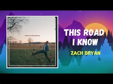 <b>This Road</b> <b>I Know</b> Lyrics by <b>Zach</b> <b>Bryan</b> This a poem I wrote called “<b>This Road</b> <b>I Know</b>” There’s this flash I get often, a fever dream or a vision of sorts Most times late at night And I haven’t found out why, but <b>I know</b> exactly why I’m on <b>this road</b>, and I hear []. . This road i know zach bryan meaning